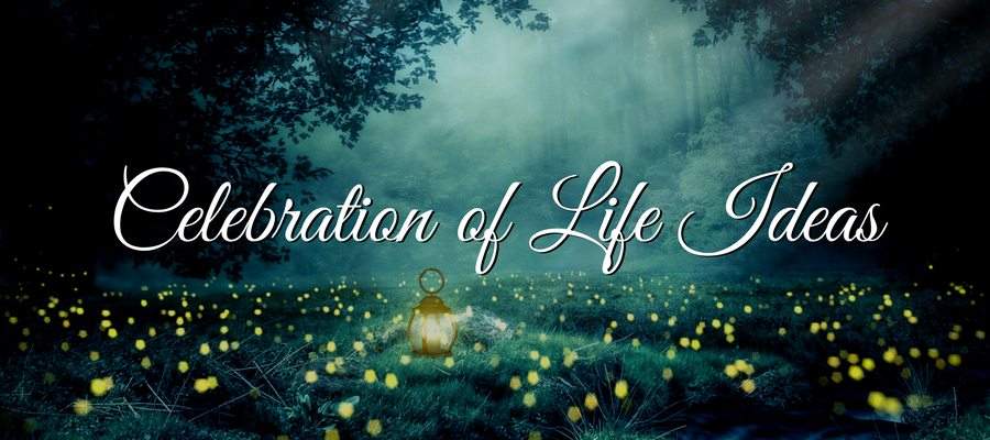 Celebration of Life: Meaning, Ideas, and How to Plan a Meaningful Service