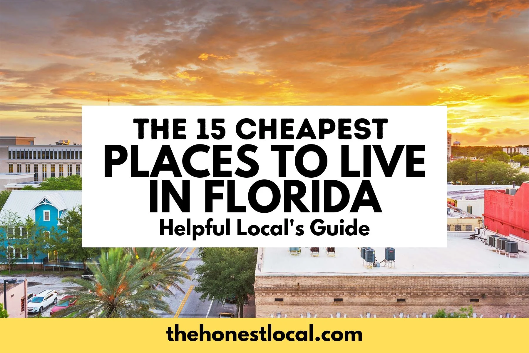 Most Affordable Places to Live in Florida: 5 Budget-Friendly Cities to Consider